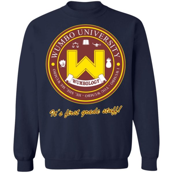 Wumbology Univiversity Shirt Hoodie It’s First Grade Stuff