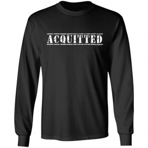 ACQUITTED - Pro Trump 2020 T-Shirt, Hoodie, LS