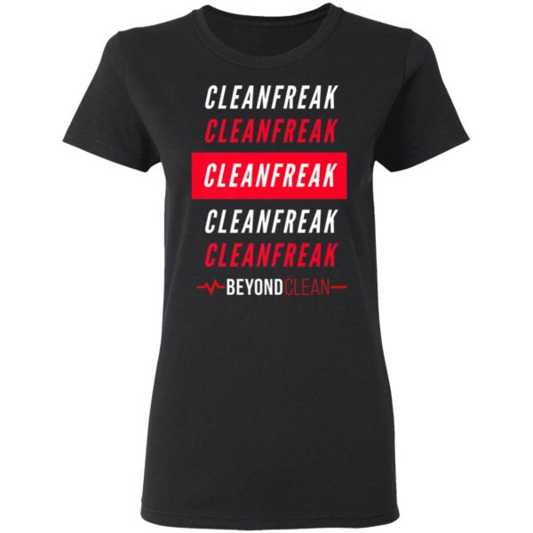 Cleanfreak Premium T-Shirt, Hoodie, LS