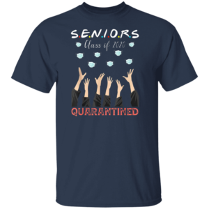 Senior Class Of 2020 Graduation Quarantine T-Shirt - Social Distancing Shirt