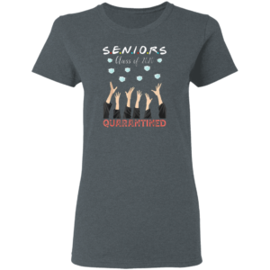 Senior Class Of 2020 Graduation Quarantine T-Shirt - Social Distancing Shirt