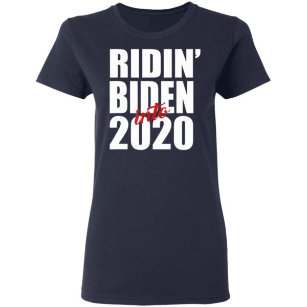 Ridin Biden Into 2020 Funny Joe Biden Vote For President Shirt