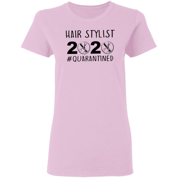 Hair Stylist 2020 Quarantined Shirt