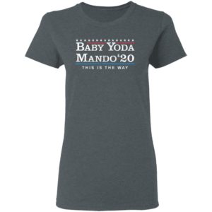 Baby Yoda Mando 2020 Shirt - This Is The Way Shirt