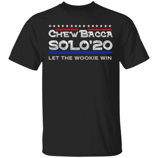 Chewbacca Solo 20 Let The Wookie Win Shirt