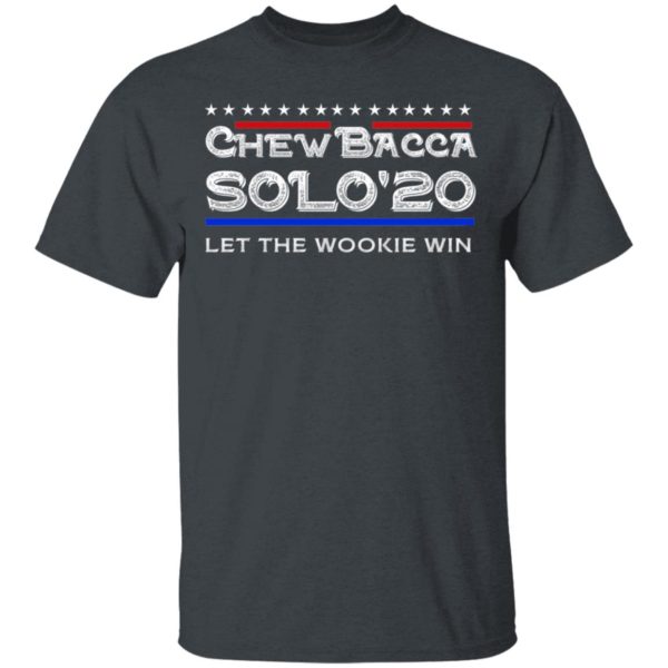 Chewbacca Solo 20 Let The Wookie Win Shirt