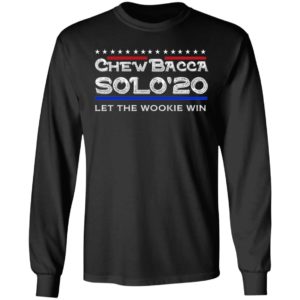 Chewbacca Solo 20 Let The Wookie Win Shirt