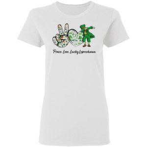 Peace Love Lucky Leprechaun Patricks Day shirt