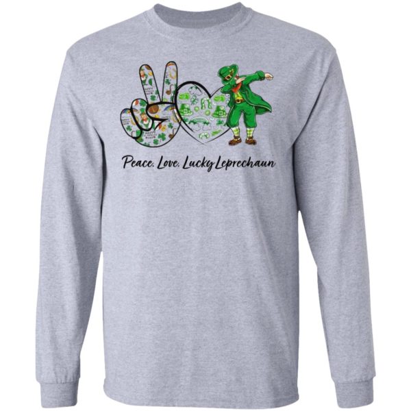 Peace Love Lucky Leprechaun Patricks Day shirt