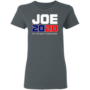 Joe 2020 Shirt - It’s All About Joementum