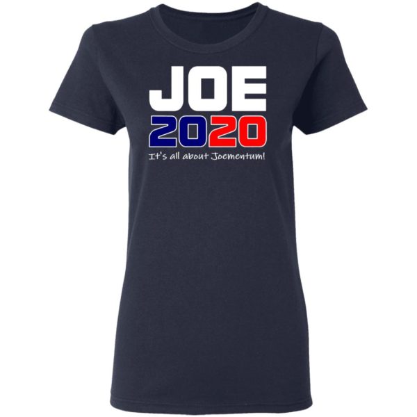 Joe 2020 Shirt – It’s All About Joementum