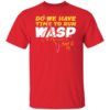 Do We Have Time To Run Wasp Shirt, Long Sleeve