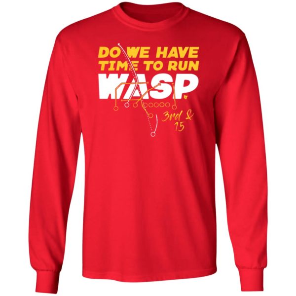Do We Have Time To Run Wasp Shirt