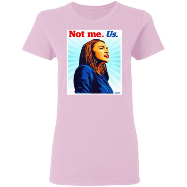 AOC Not Me Shirt – Alexandria O Cortez Shirt