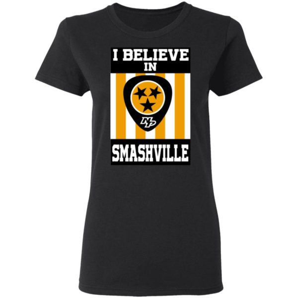 I Believe In Smashville Shirt