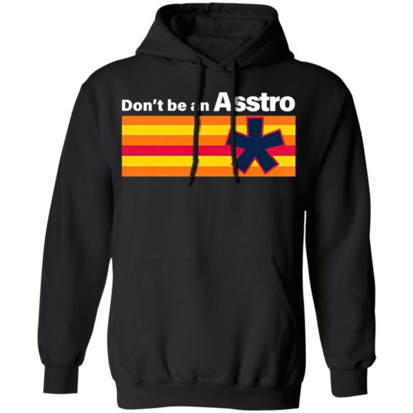 Don’t Be An Asstro Shirt