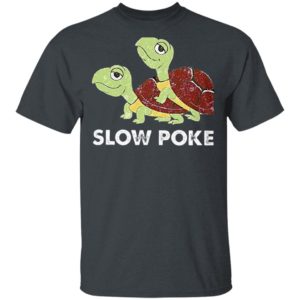 Turtle Slow Poke Shirt