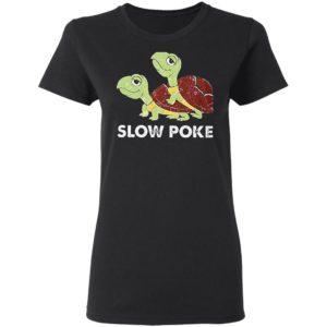 Turtle Slow Poke Shirt