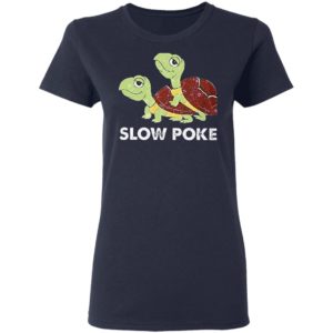 Turtle Slow Poke Shirt