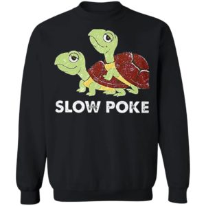 Turtle Slow Poke Shirt