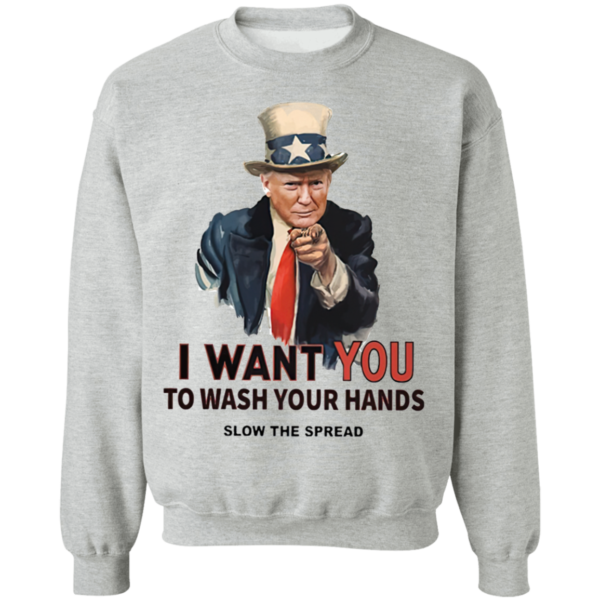 Trump I Want You To Wash Your Hands Shirt