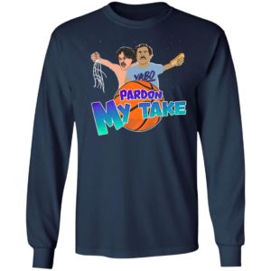 Pardon My Take Tourney Shirt