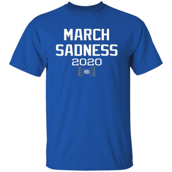 March Sadness 2020 Shirt