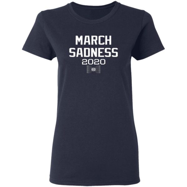 March Sadness 2020 Shirt