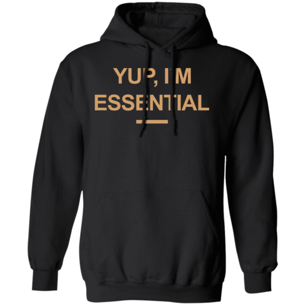 Yup, I’m Essential T-Shirt