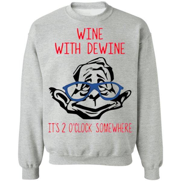 Wine with Dewine Long Sleeve – It’s 2 o’clock somewhere shirt