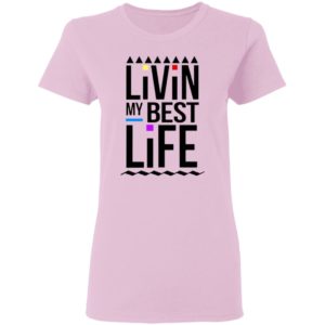 Living My Best Life 2020 Ladies Shirt
