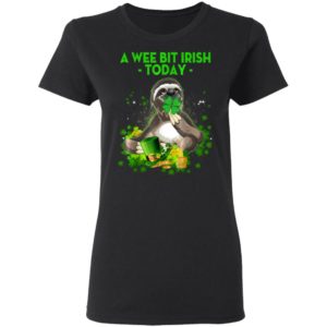 A Wee Bit Irish Today Sloth St Patricks Day T-Shirt