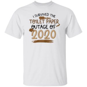 I Survived The Toilet Paper Outage Funny Shirt