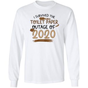 I Survived The Toilet Paper Outage Funny Shirt