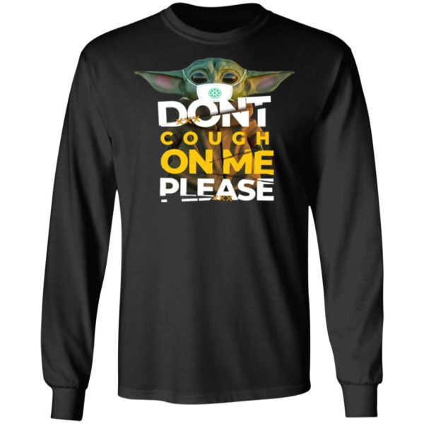 Baby Yoda Don’t Cough On Me Please Shirt