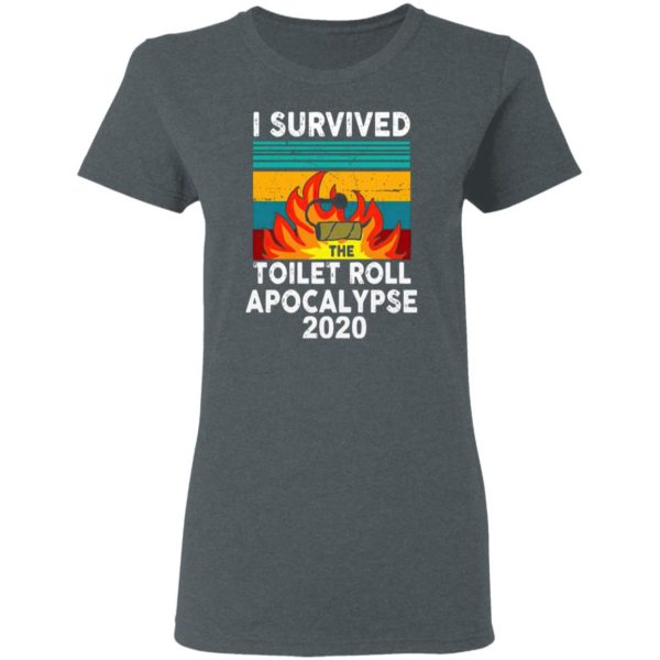 I Survived The Fire Toilet Paper Apocalypse 2020 Shirt