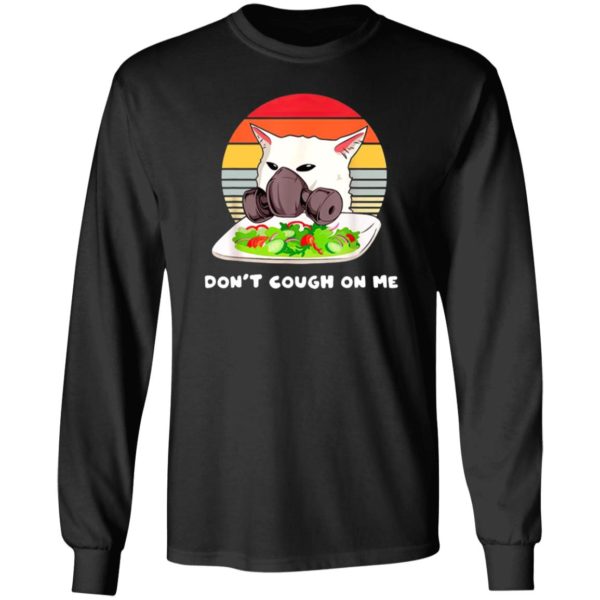 Don’t Cough On Me Confused Cat Meme Virus Parody Shirt