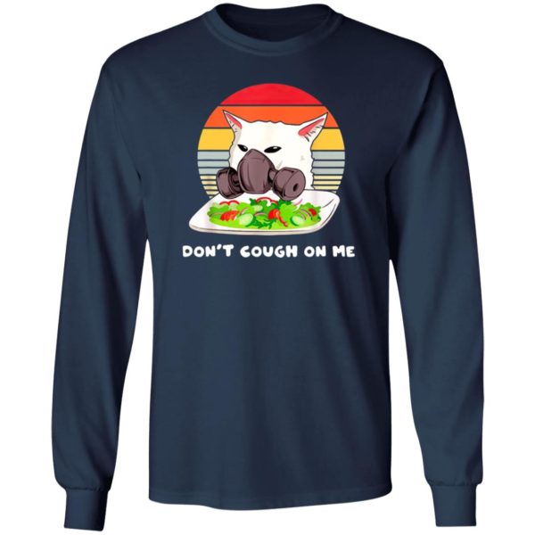 Don’t Cough On Me Confused Cat Meme Virus Parody Shirt