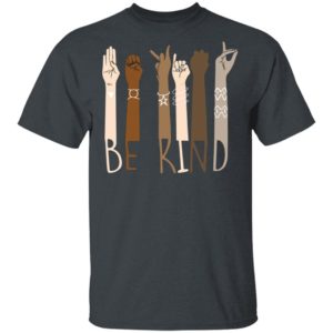 Hand Sign Language Be Kind T-Shirt