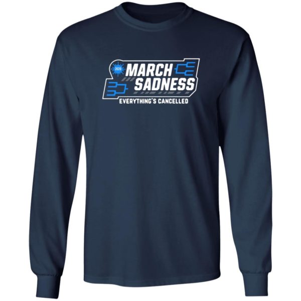 March Sadness Everything’s Cancelled Shirt