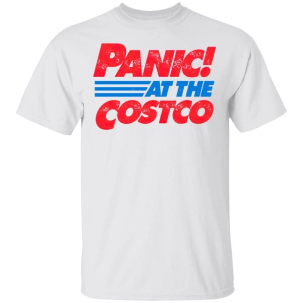 Panic At The Costco Unisex Shirt