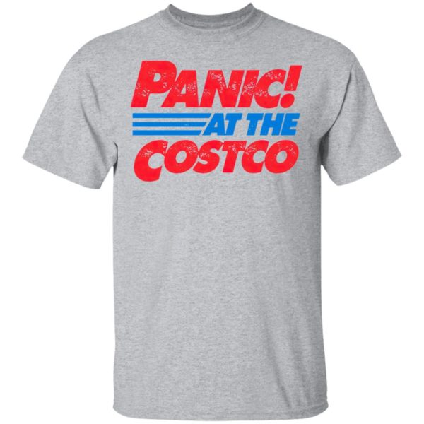 Panic At The Costco Unisex Shirt