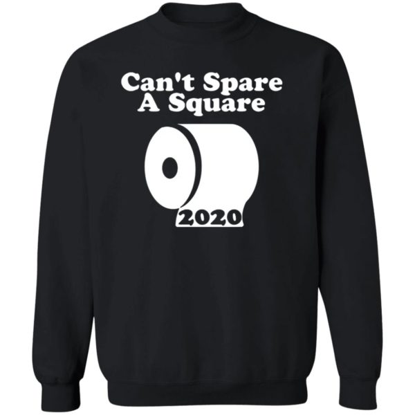 Can’t Spare A Square 2020 TP Shortage Shirt