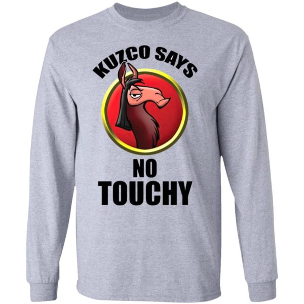 Kuzco Says No Touchy shirt