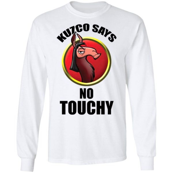 Kuzco Says No Touchy shirt