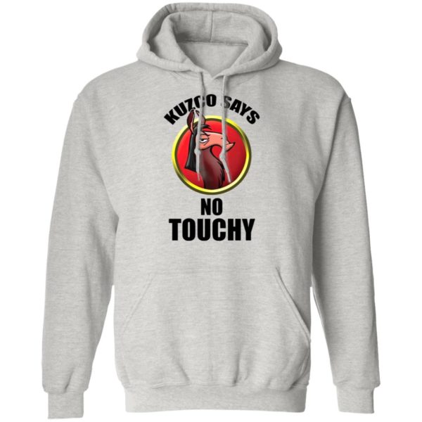 Kuzco Says No Touchy shirt