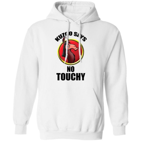 Kuzco Says No Touchy shirt