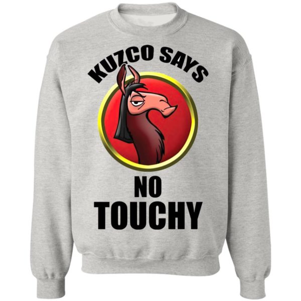 Kuzco Says No Touchy shirt