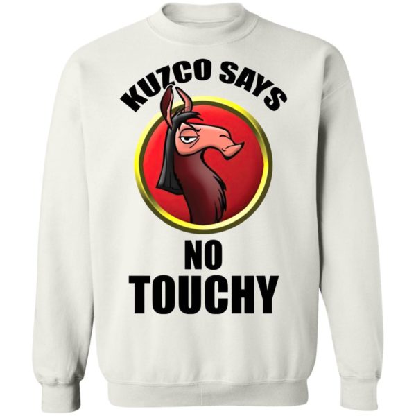 Kuzco Says No Touchy shirt