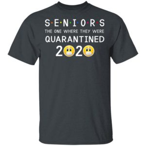 Seniors The One Where They Were Quarantined 2020 Shirts